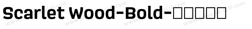 Scarlet Wood-Bold字体转换